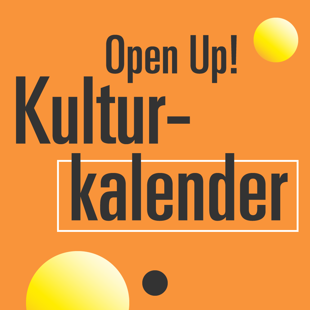 Open up! Kulturkalender