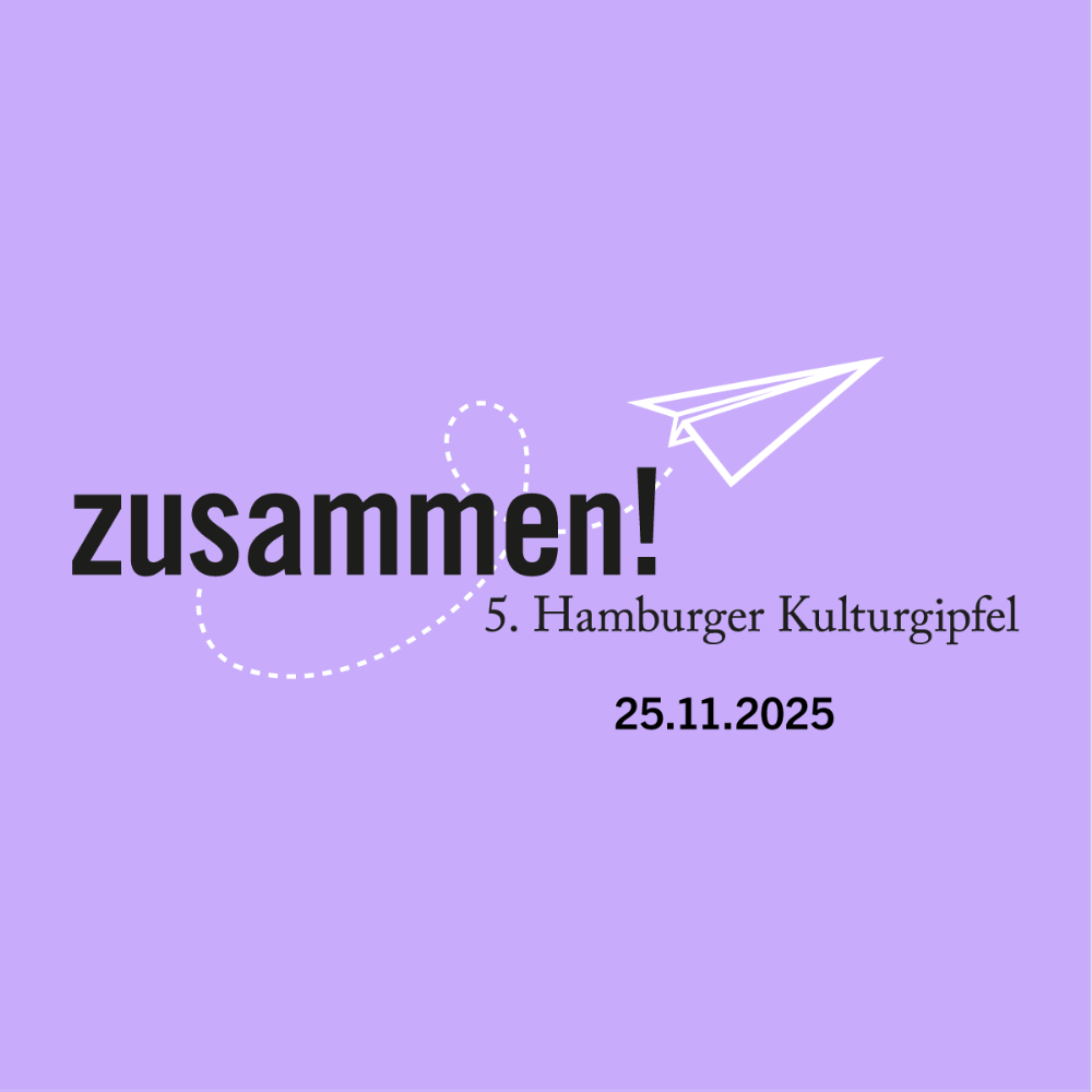 4. Hamburger Kulturgipfel 25.11.2025 »zusammen!«